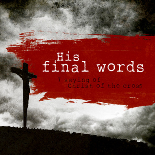 Image: His Final Words Message Series Cover