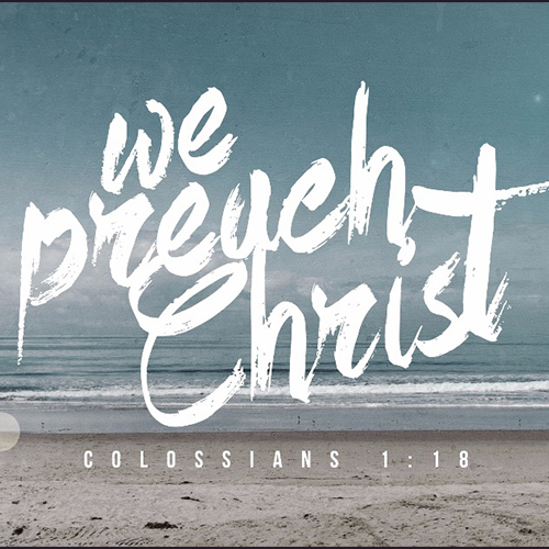 Image: We Preach Christ Message Series Cover